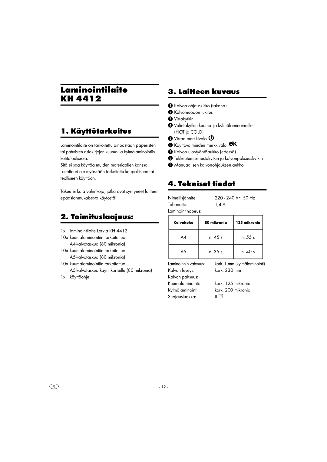 Kompernass KH 4412 manual Laminointilaite KH, 1. Käyttötarkoitus, Toimituslaajuus, Laitteen kuvaus, Tekniset tiedot 