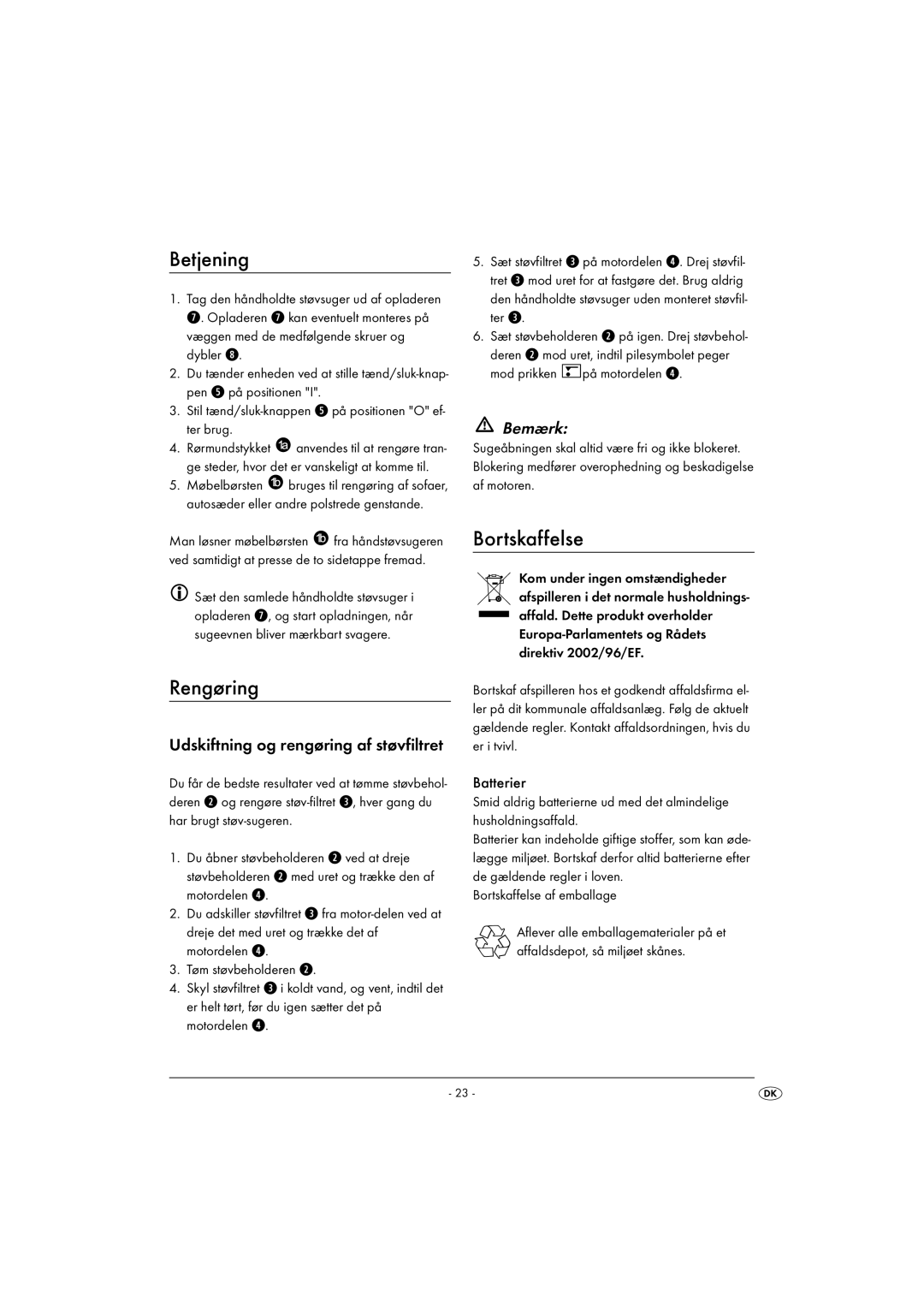 Kompernass KH 4421 manual Betjening, Rengøring, Bortskaffelse, Udskiftning og rengøring af støvfiltret, Bemærk 