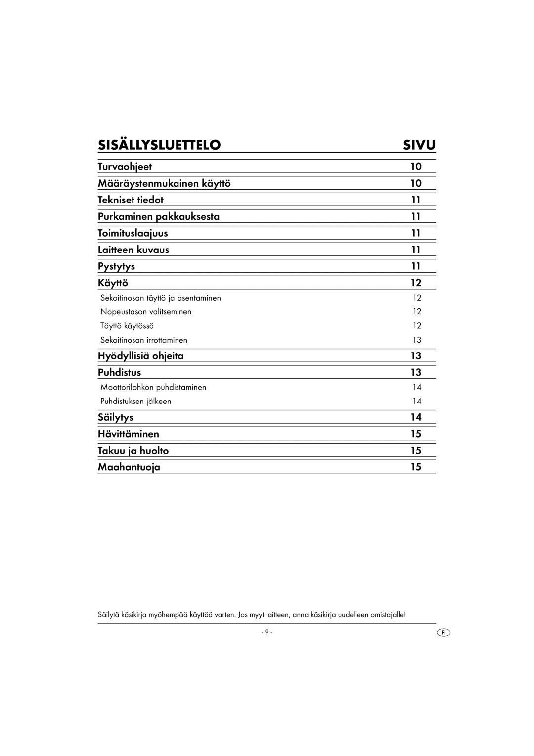 Kompernass KH 527 manual Hyödyllisiä ohjeita Puhdistus, Säilytys Hävittäminen Takuu ja huolto Maahantuoja 