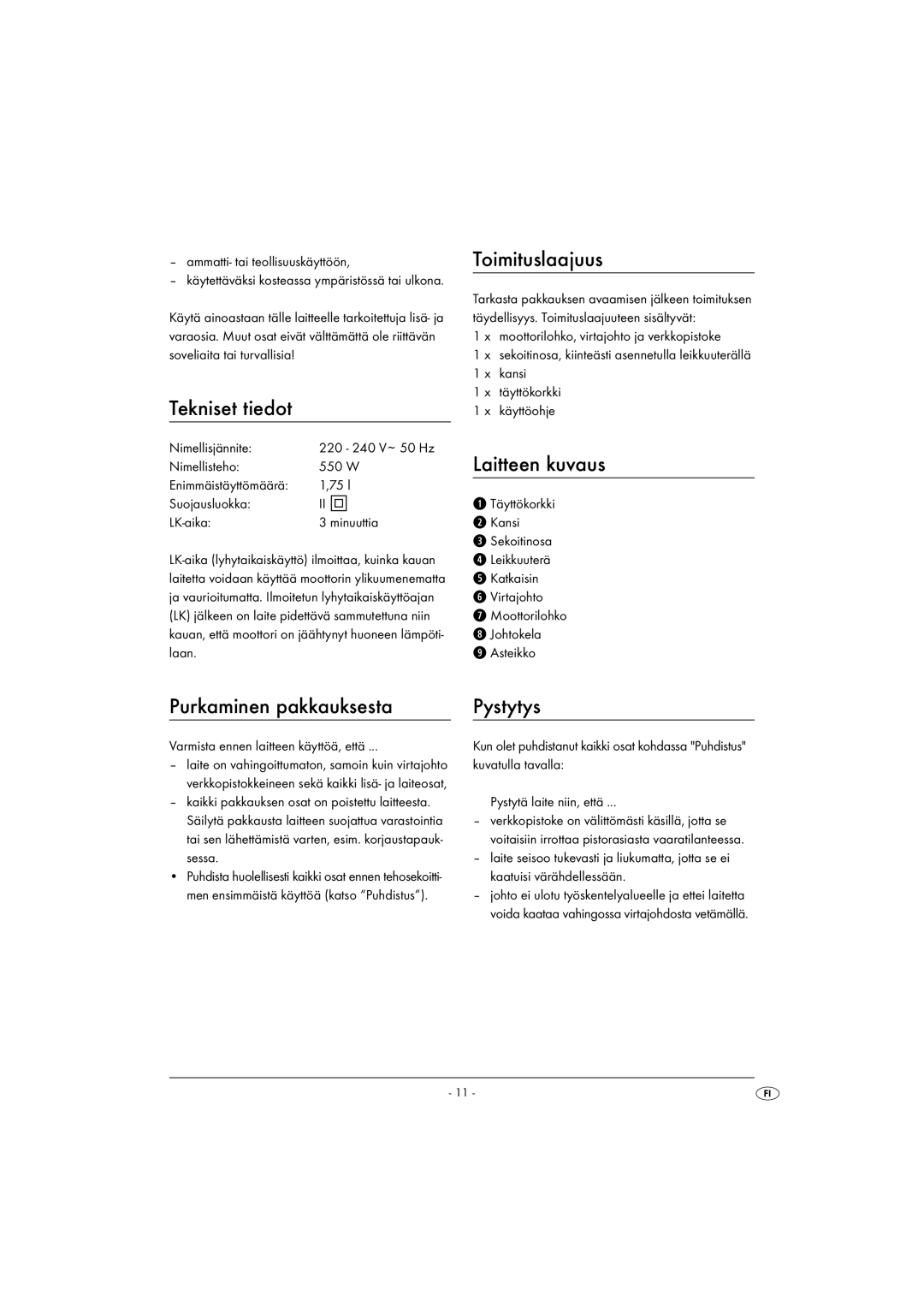 Kompernass KH 527 manual Tekniset tiedot, Toimituslaajuus, Laitteen kuvaus, Purkaminen pakkauksesta Pystytys 