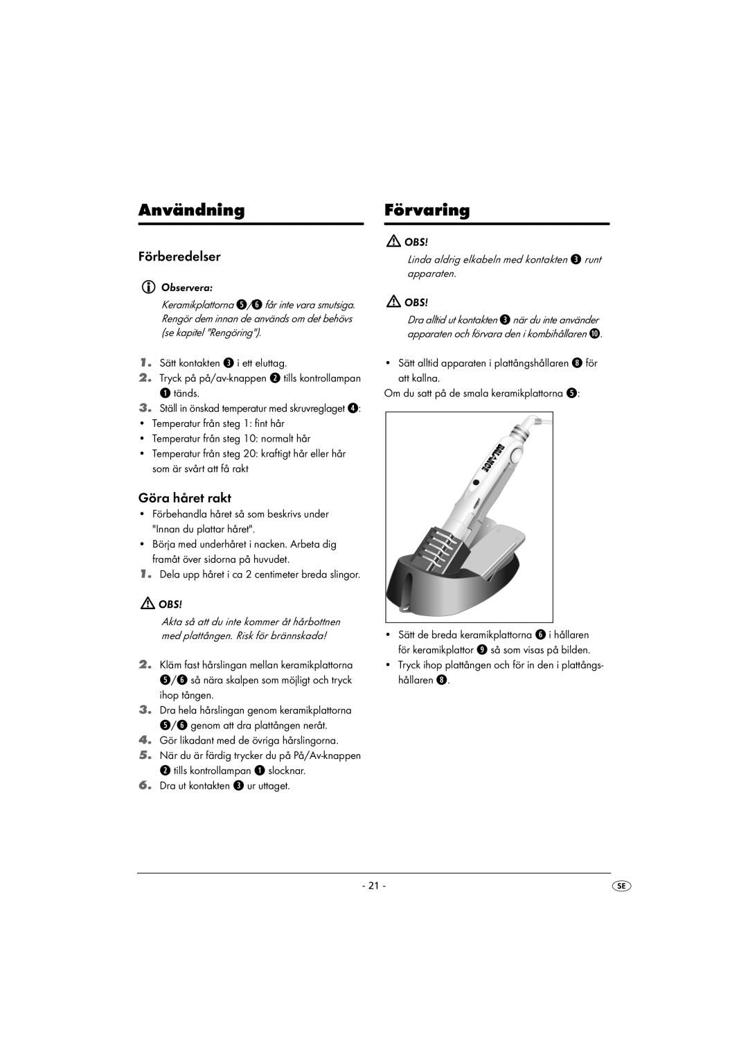 Kompernass KH 5525 instruction manual Användning, Förvaring, Förberedelser, Göra håret rakt 