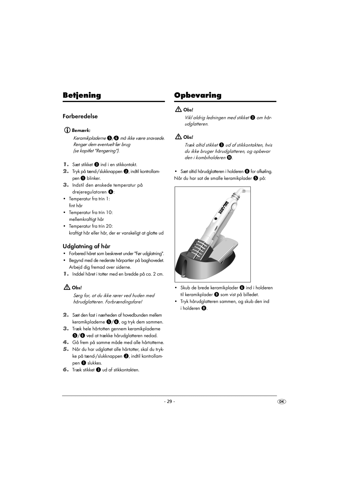 Kompernass KH 5525 instruction manual Betjening Opbevaring, Forberedelse, Udglatning af hår, Se kapitlet Rengøring 