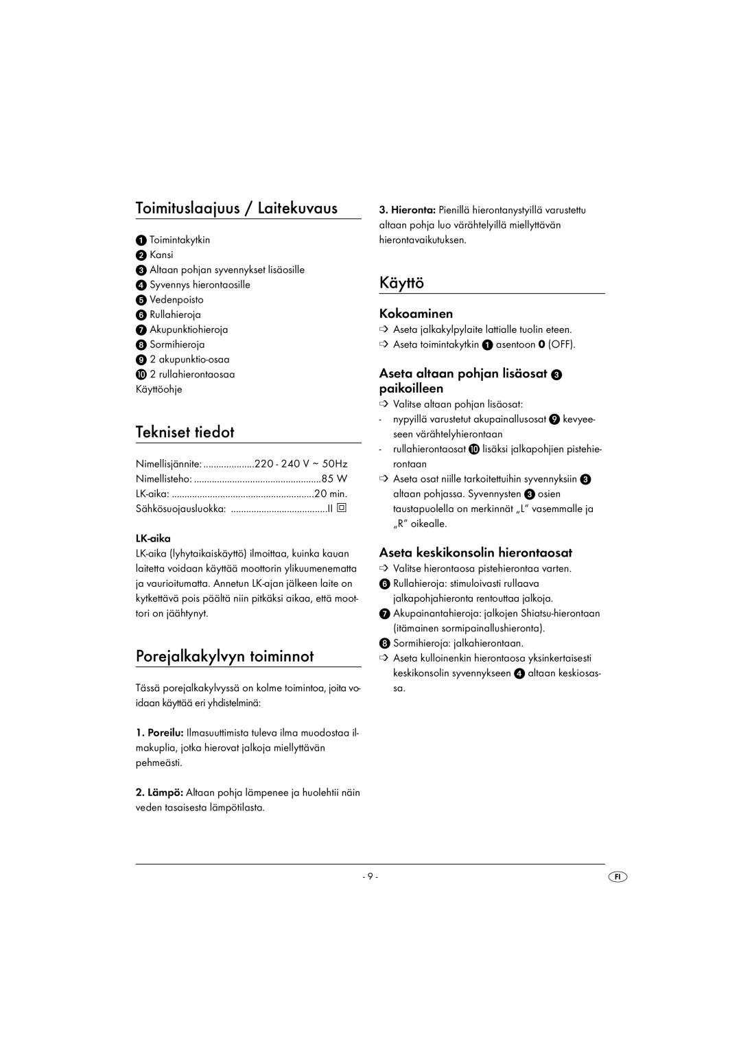 Kompernass KH 5557 operating instructions Toimituslaajuus / Laitekuvaus, Tekniset tiedot, Porejalkakylvyn toiminnot, Käyttö 