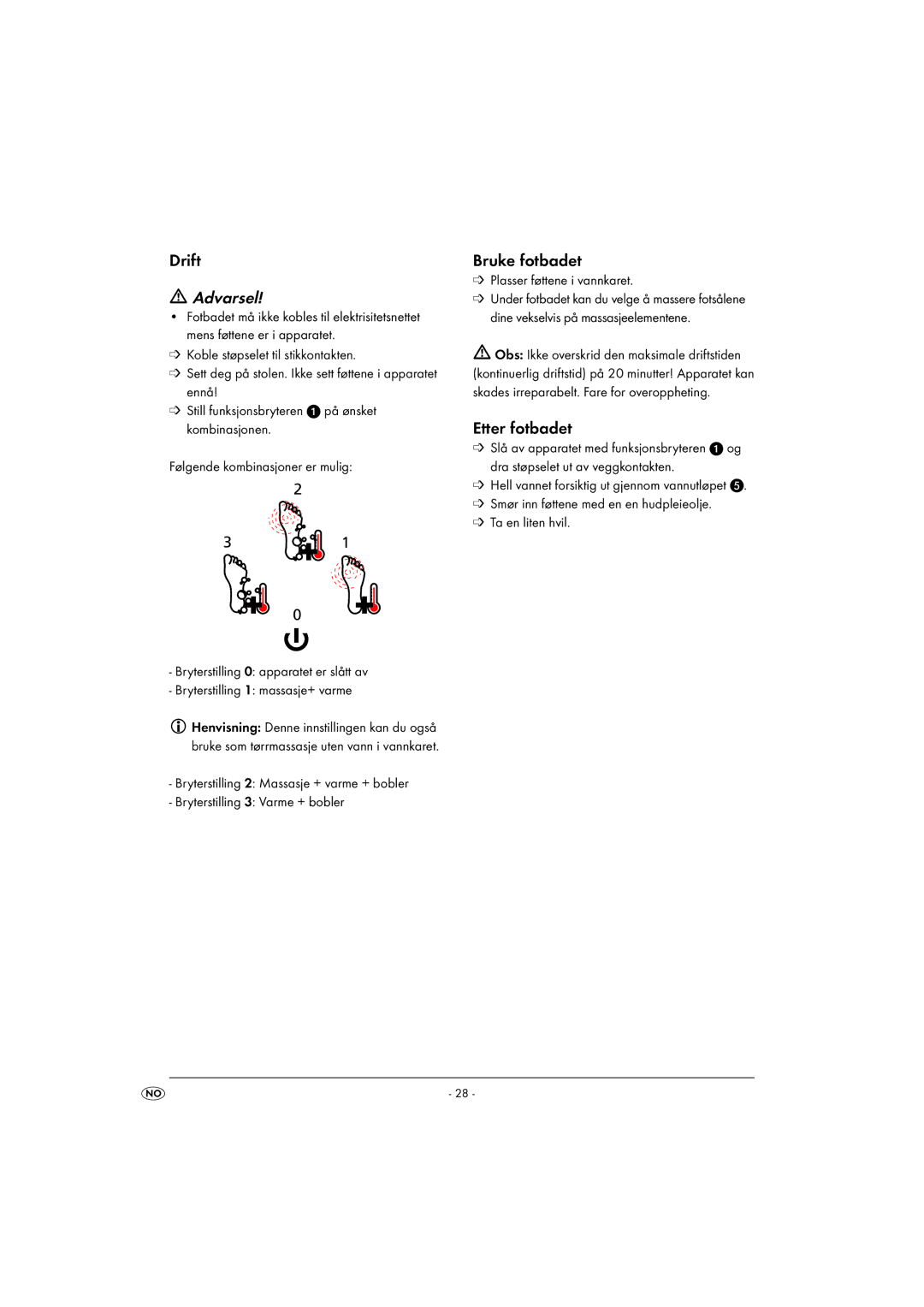 Kompernass KH 5557 operating instructions Drift, Bruke fotbadet, Etter fotbadet, Plasser føttene i vannkaret 