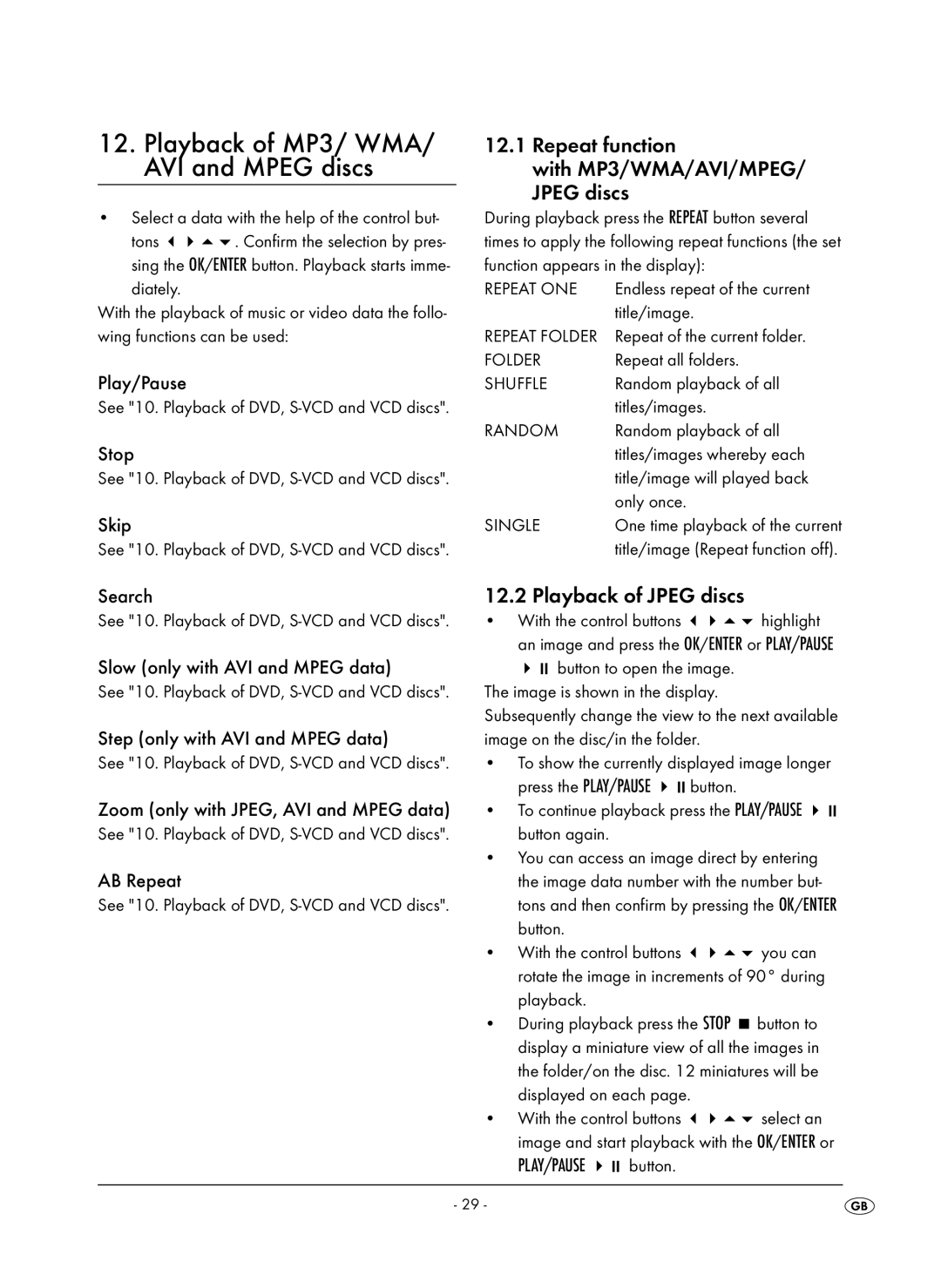 Kompernass KH 6504 operating instructions Repeat function With MP3/WMA/AVI/MPEG Jpeg discs, Playback of Jpeg discs 