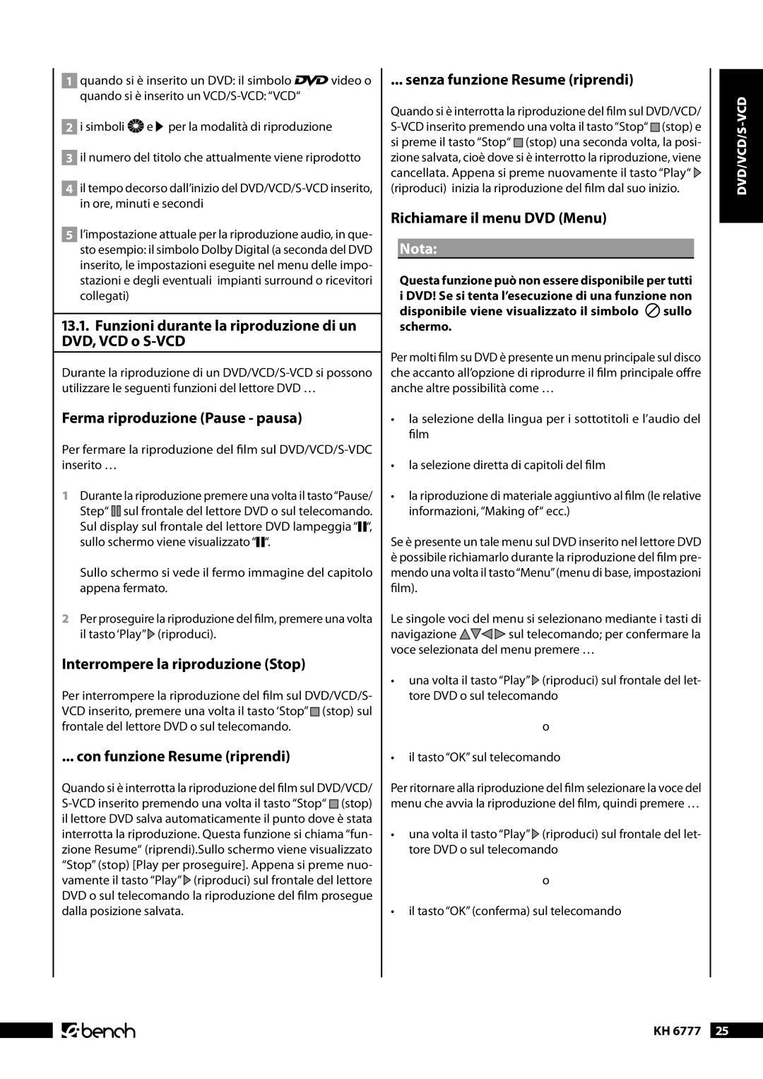 Kompernass KH 6777 manual Ferma riproduzione Pause pausa, Interrompere la riproduzione Stop, Con funzione Resume riprendi 