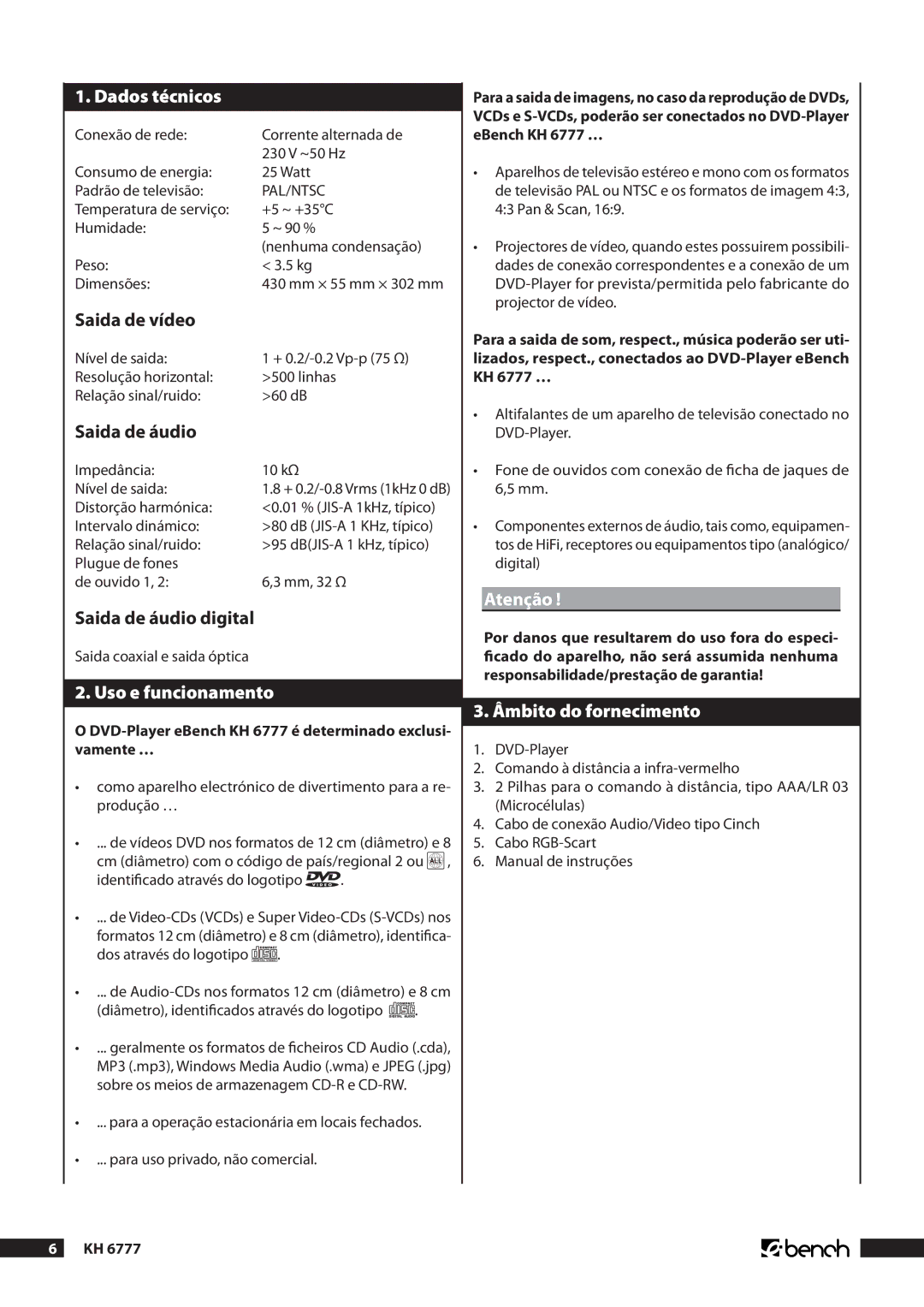 Kompernass KH 6777 manual Dados técnicos, Uso e funcionamento, Atenção, Âmbito do fornecimento 