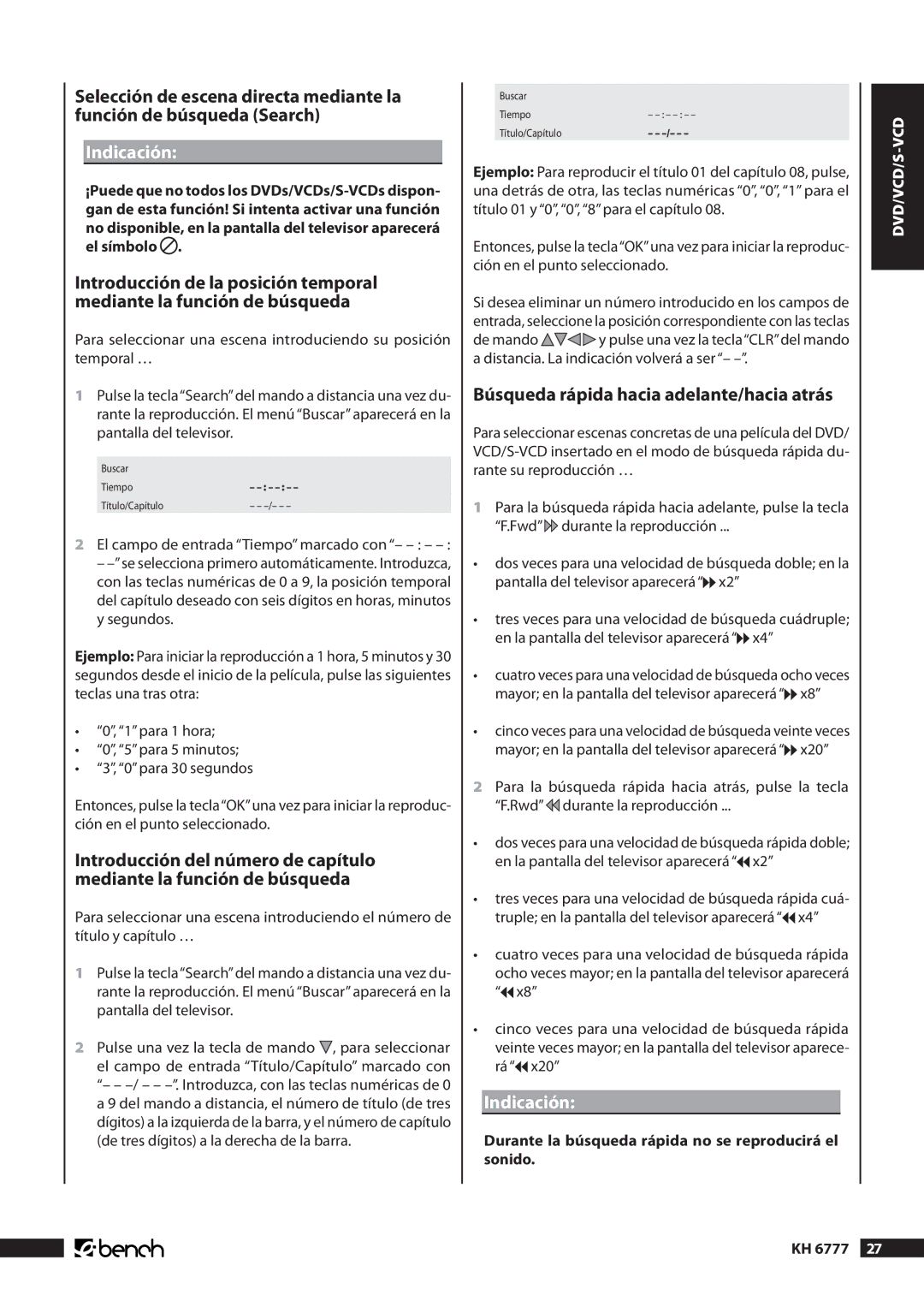 Kompernass KH 6777 Búsqueda rápida hacia adelante/hacia atrás, Durante la búsqueda rápida no se reproducirá el sonido 