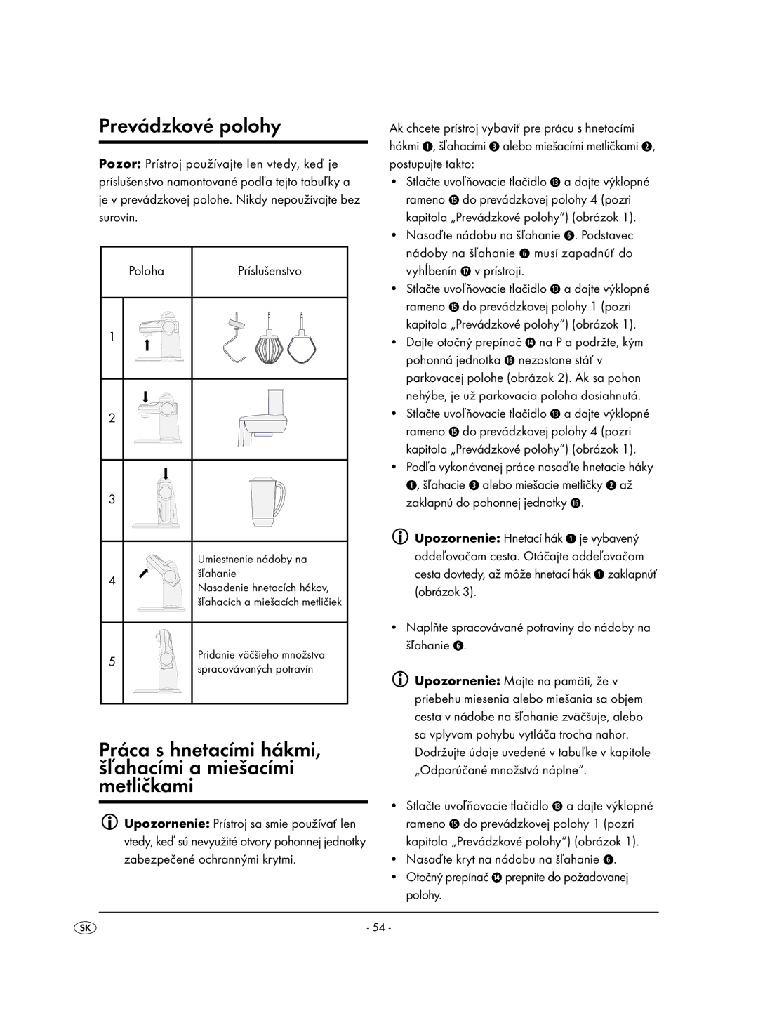 Kompernass KH 701 manual Prevádzkové polohy, Práca s hnetacími hákmi, šľahacími a miešacími metličkami 