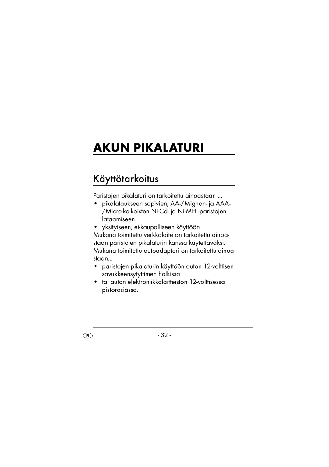 Kompernass KH 971 operating instructions Akun Pikalaturi, Käyttötarkoitus 