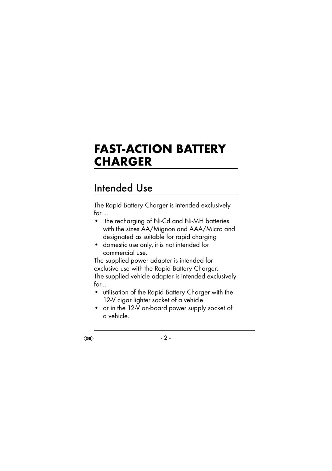 Kompernass KH 971 operating instructions Intended Use, Rapid Battery Charger is intended exclusively For 