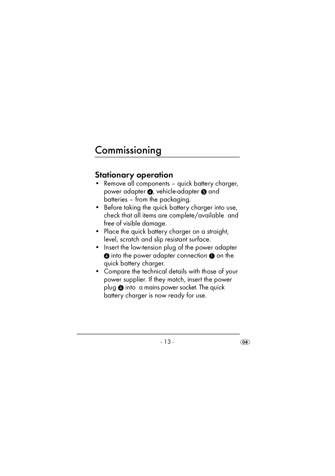 Kompernass KH 972 operating instructions Commissioning, Stationary operation 