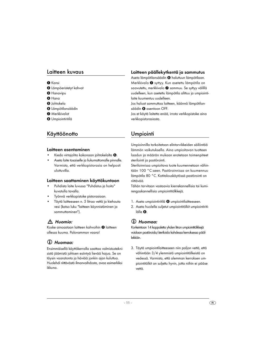 Kompernass KH1135-01/08-V2 operating instructions Laitteen kuvaus, Käyttöönotto, Umpiointi, Huomio, Huomaa 