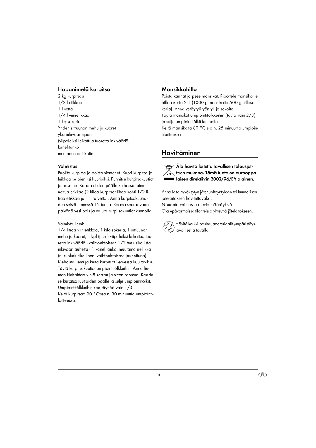 Kompernass KH1135-01/08-V2 operating instructions Hävittäminen, Hapanimelä kurpitsa, Mansikkahillo, Valmista liemi 