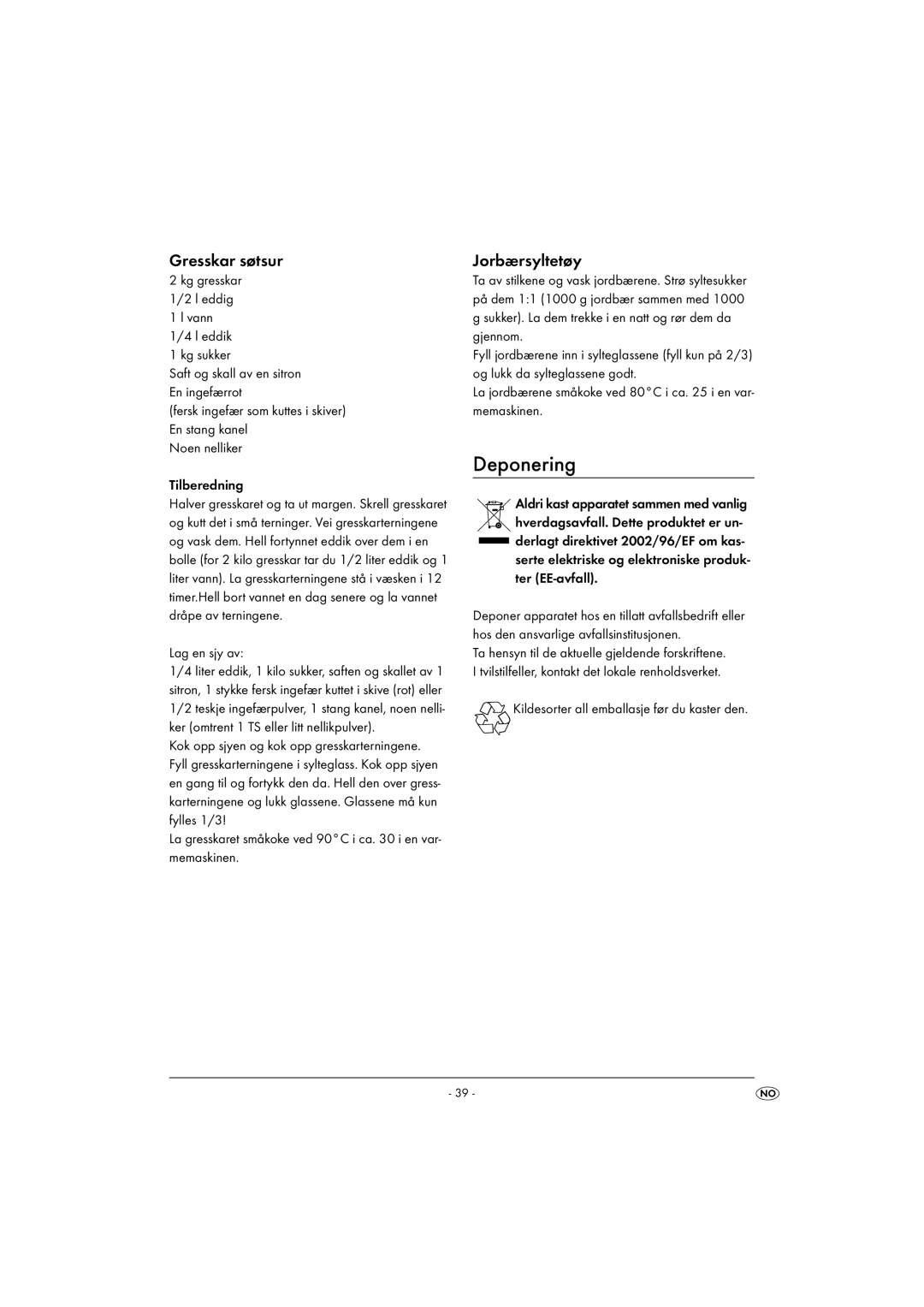 Kompernass KH1135-01/08-V2 operating instructions Deponering, Gresskar søtsur, Jorbærsyltetøy, Lag en sjy av 