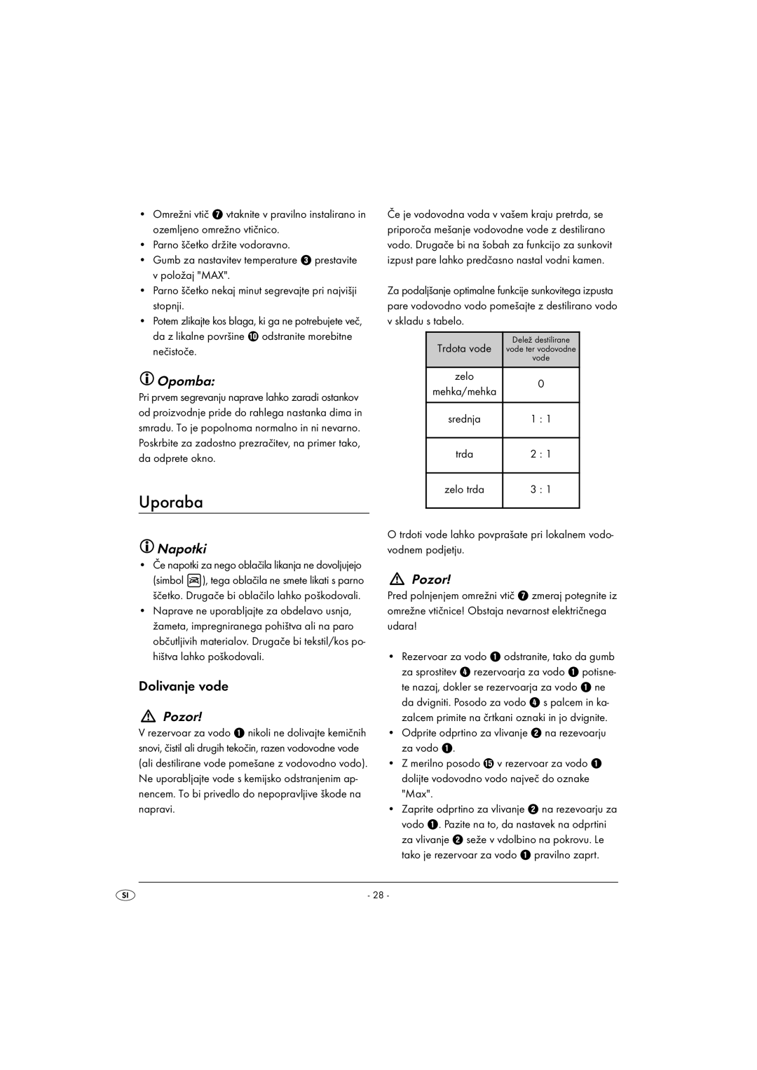 Kompernass KH1270-06/08-V6 operating instructions Uporaba, Opomba, Napotki, Dolivanje vode, Trdota vode 