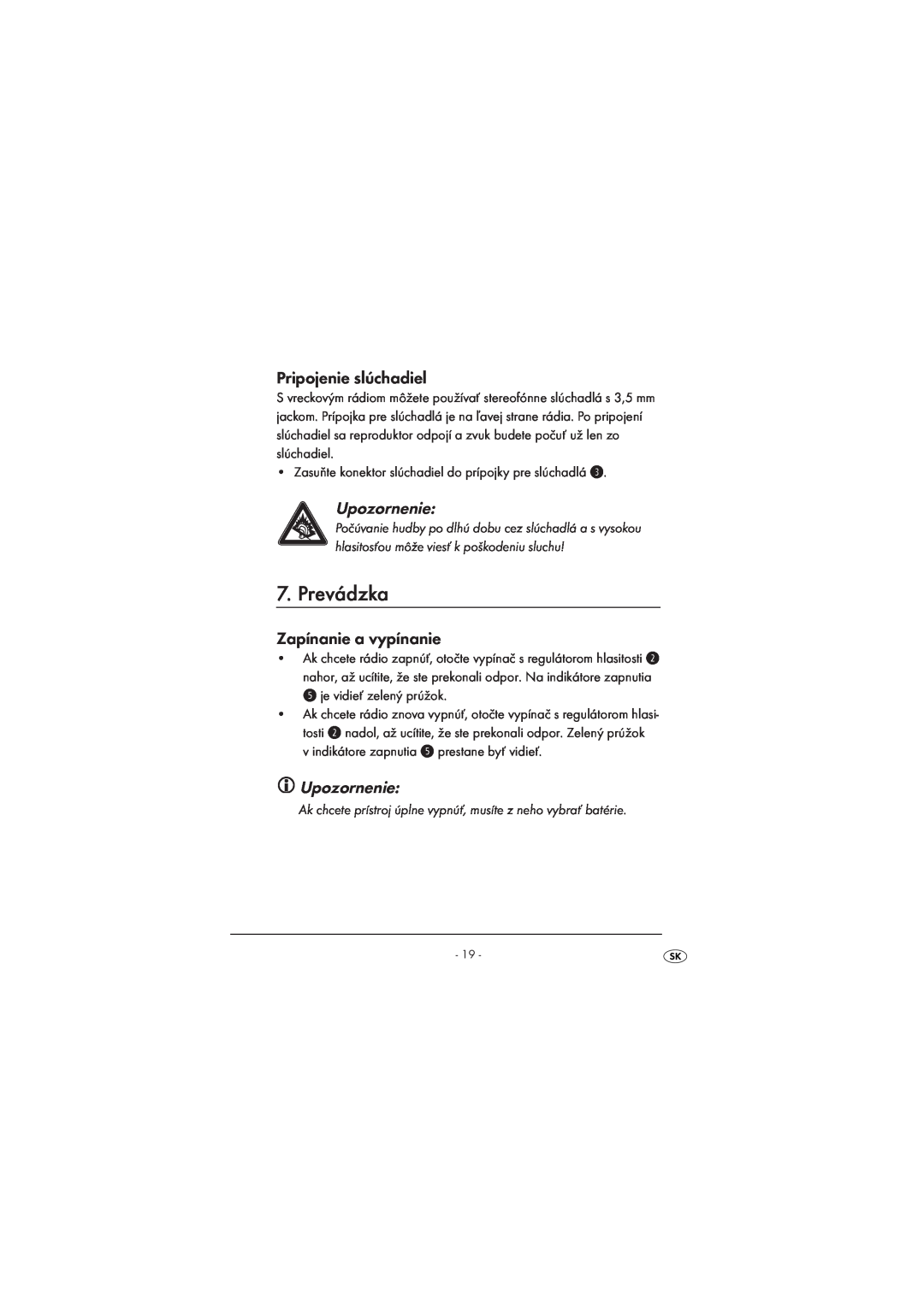 Kompernass KH224-1/08-V2 manual Prevádzka, Pripojenie slúchadiel, Upozornenie, Zapínanie a vypínanie 