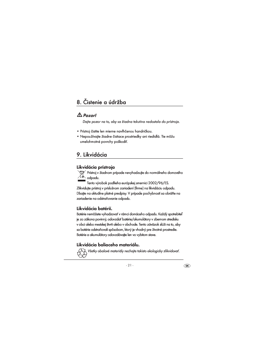 Kompernass KH224-1/08-V2 manual 8. Čistenie a údržba, Pozor, Likvidácia prístroja, Likvidácia batérií 