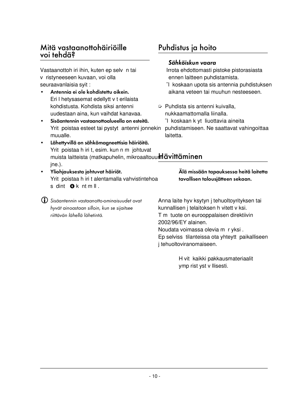 Kompernass KH2329-11/07-V2 Puhdistus ja hoito, Hävittäminen, Mitä vastaanottohäiriöille voi tehdä?, Sähköiskun vaara 