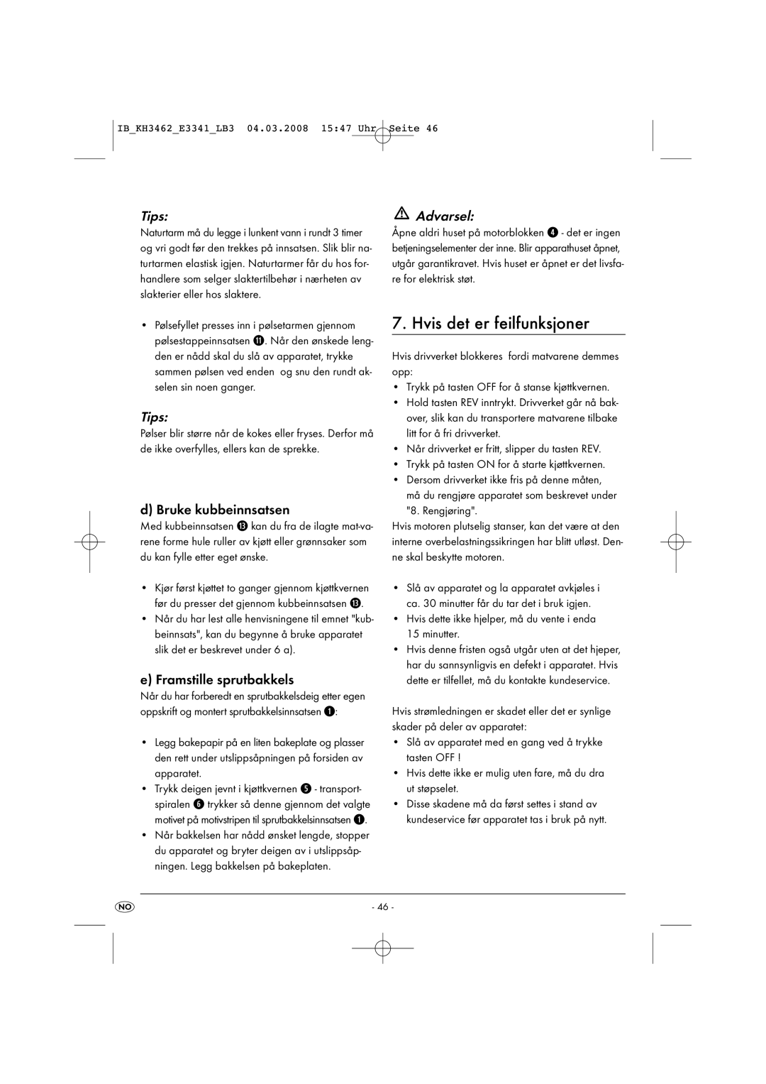 Kompernass KH3462-02/08-V1 manual Hvis det er feilfunksjoner, Bruke kubbeinnsatsen, Framstille sprutbakkels 