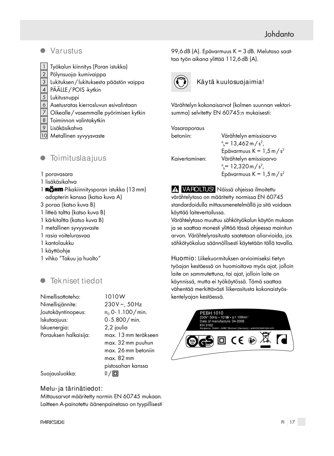 Kompernass PEBH 1010 manual Varustus, Toimituslaajuus, Tekniset tiedot 