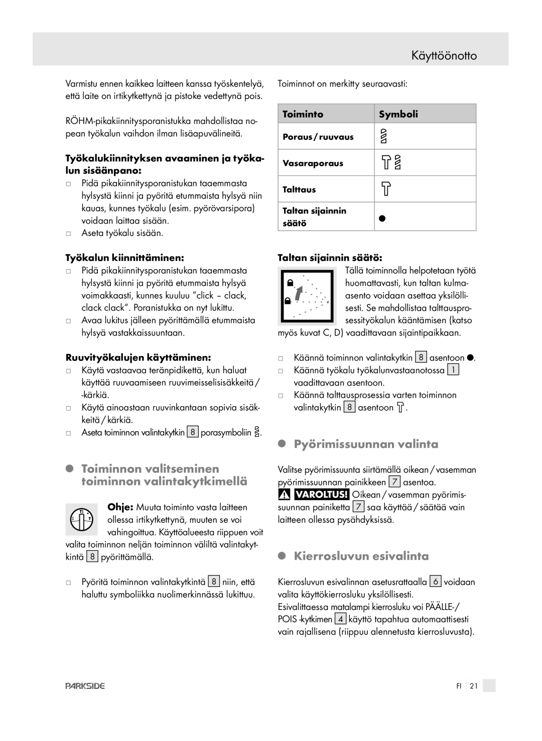 Kompernass PEBH 1010 manual Käyttöönotto, Toiminnon valitseminen toiminnon valintakytkimellä, Pyörimissuunnan valinta 