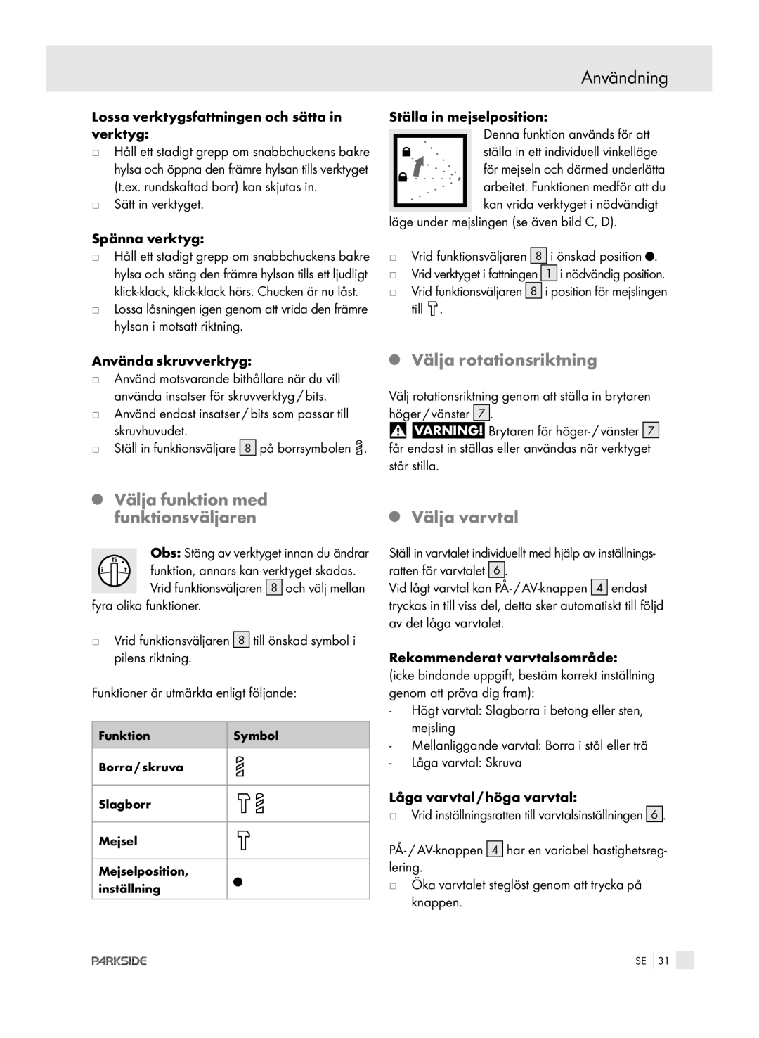 Kompernass PEBH 1010 manual Användning, Välja rotationsriktning, Välja funktion med funktionsväljaren, Välja varvtal 