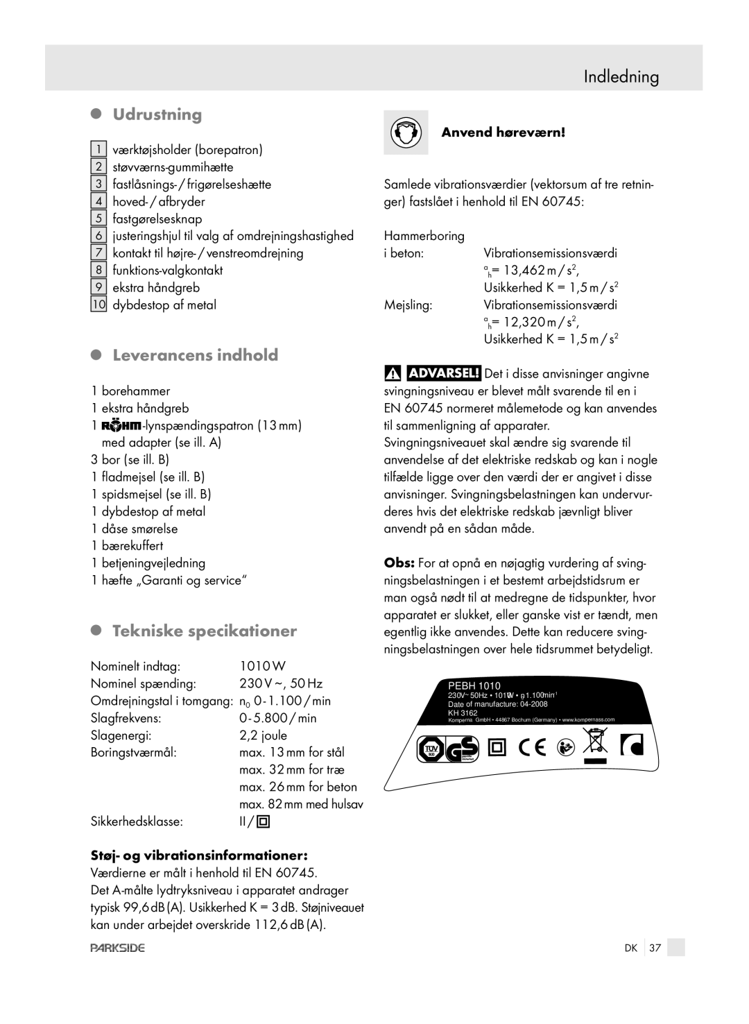 Kompernass PEBH 1010 manual Udrustning, Leverancens indhold, Tekniske specikationer 