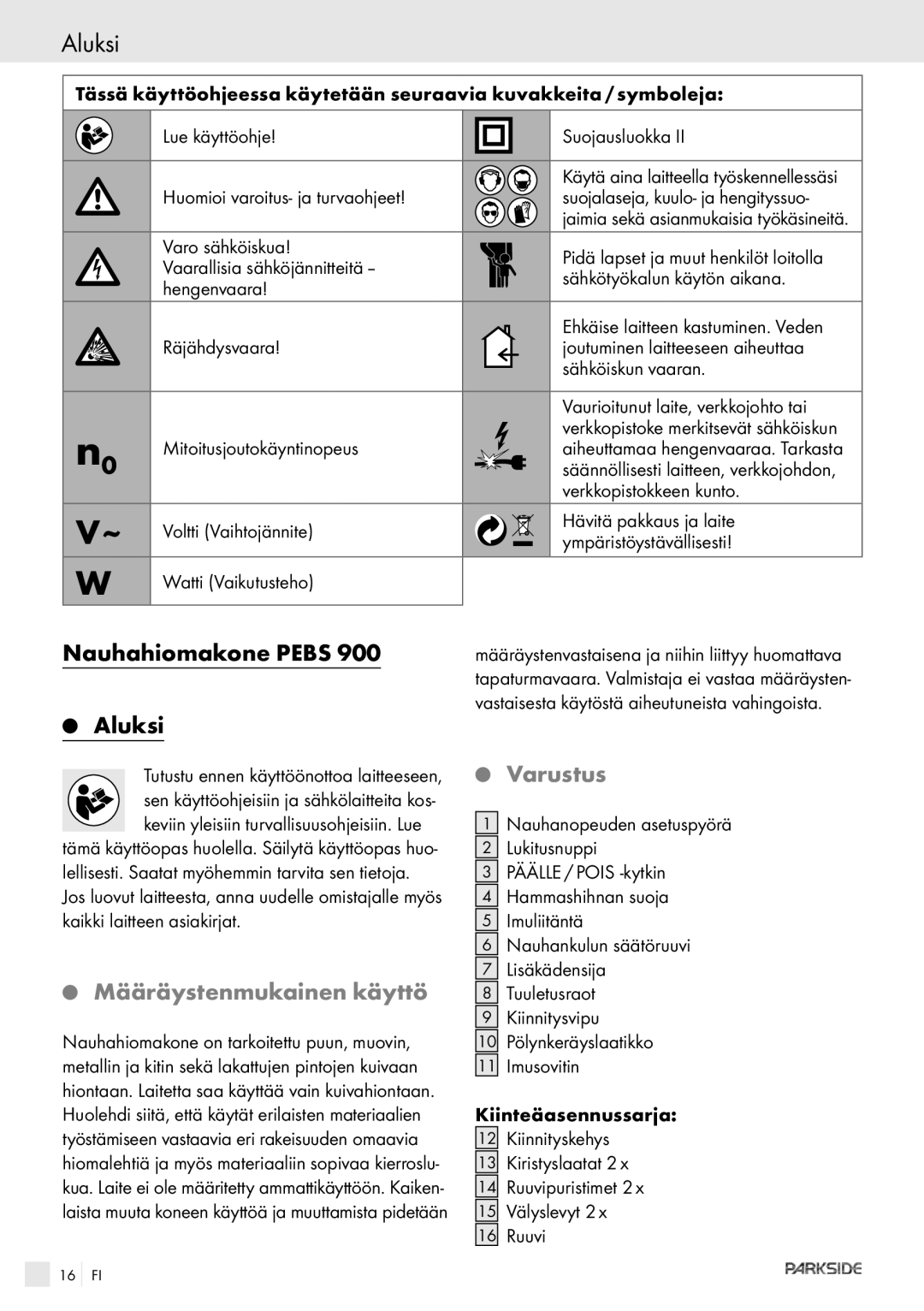 Kompernass PEBS 900 manual Aluksi, Nauhahiomakone Pebs, Varustus, Määräystenmukainen käyttö 