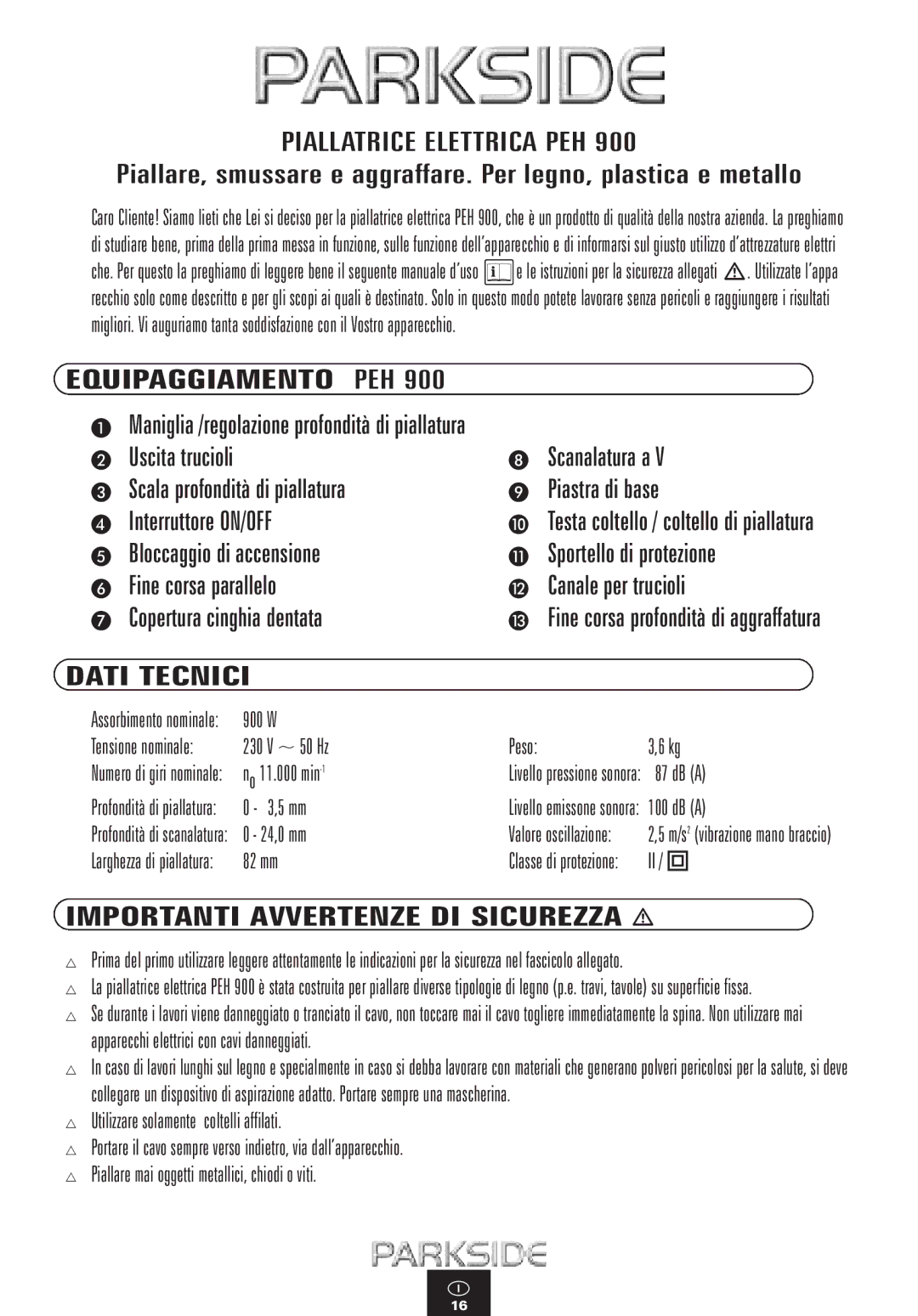 Kompernass PEH 900 manual Piallatrice Elettrica PEH, Equipaggiamento PEH, Dati Tecnici, Importanti Avvertenze DI Sicurezza 