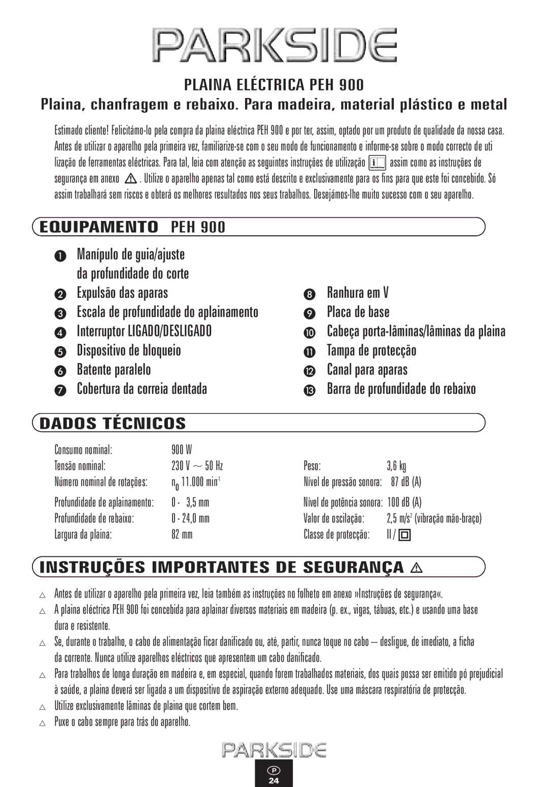 Kompernass PEH 900 manual Plaina Eléctrica PEH, Equipamento PEH, Dados Técnicos, Instruções Importantes DE Segurança 