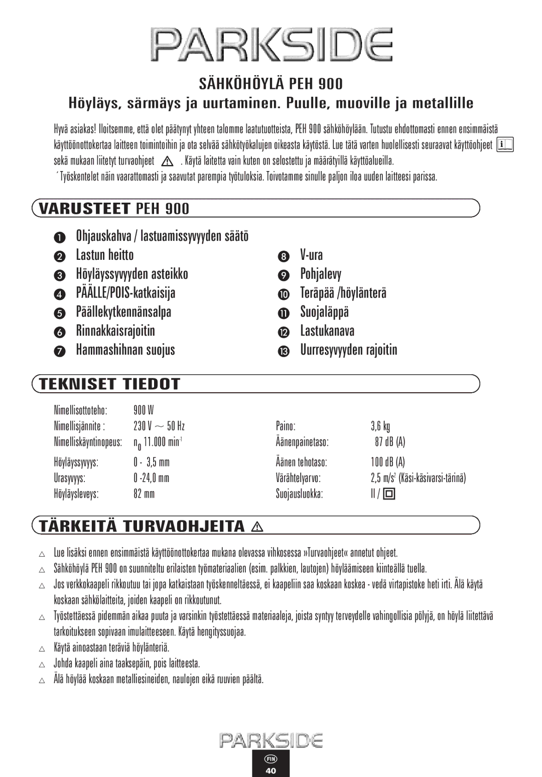 Kompernass PEH 900 manual Sähköhöylä PEH, Varusteet PEH, Tekniset Tiedot, Tärkeitä Turvaohjeita 