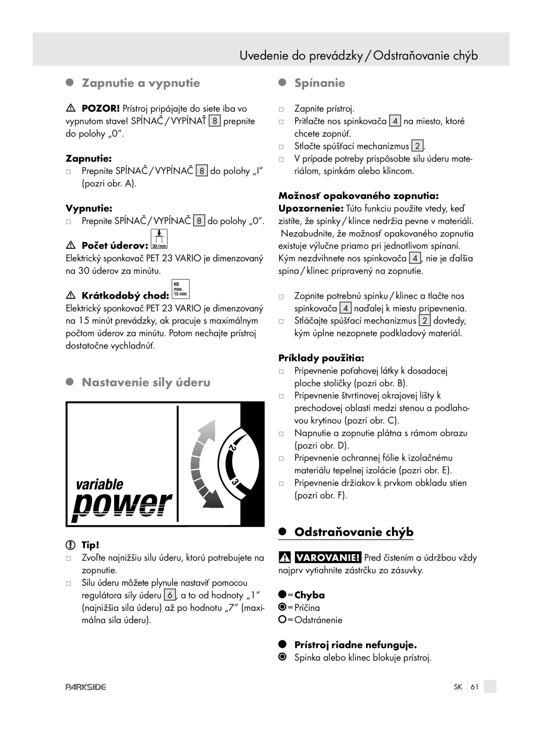 Kompernass PET 23 VARIO Uvedenie do prevádzky / Odstraňovanie chýb, Zapnutie a vypnutie Spínanie, Nastavenie sily úderu 