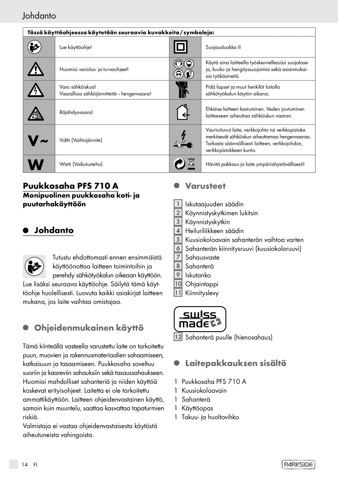 Kompernass PFS 710 A manual Johdanto, Puukkosaha PFS 710 a, Varusteet, Ohjeidenmukainen käyttö, Laitepakkauksen sisältö 