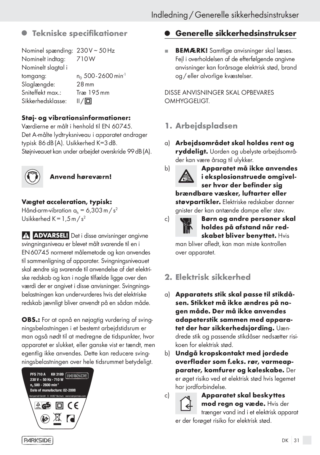 Kompernass PFS 710 A Indledning / Generelle sikkerhedsinstrukser, Tekniske specifikationer Generelle sikkerhedsinstrukser 