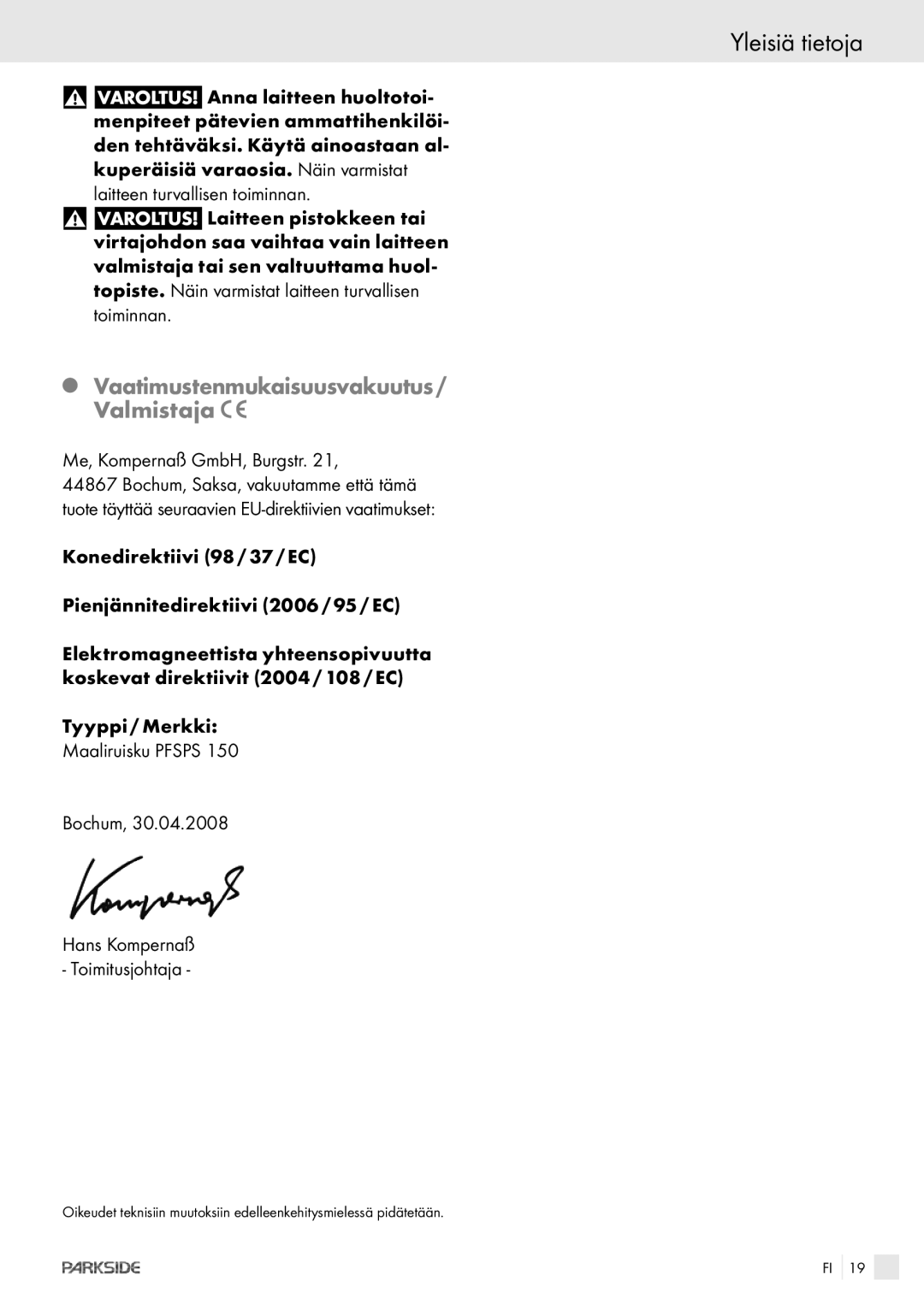 Kompernass PFSPS150 manual Yleisiä tietoja, Vaatimustenmukaisuusvakuutus / Valmistaja, Me, Kompernaß GmbH, Burgstr 