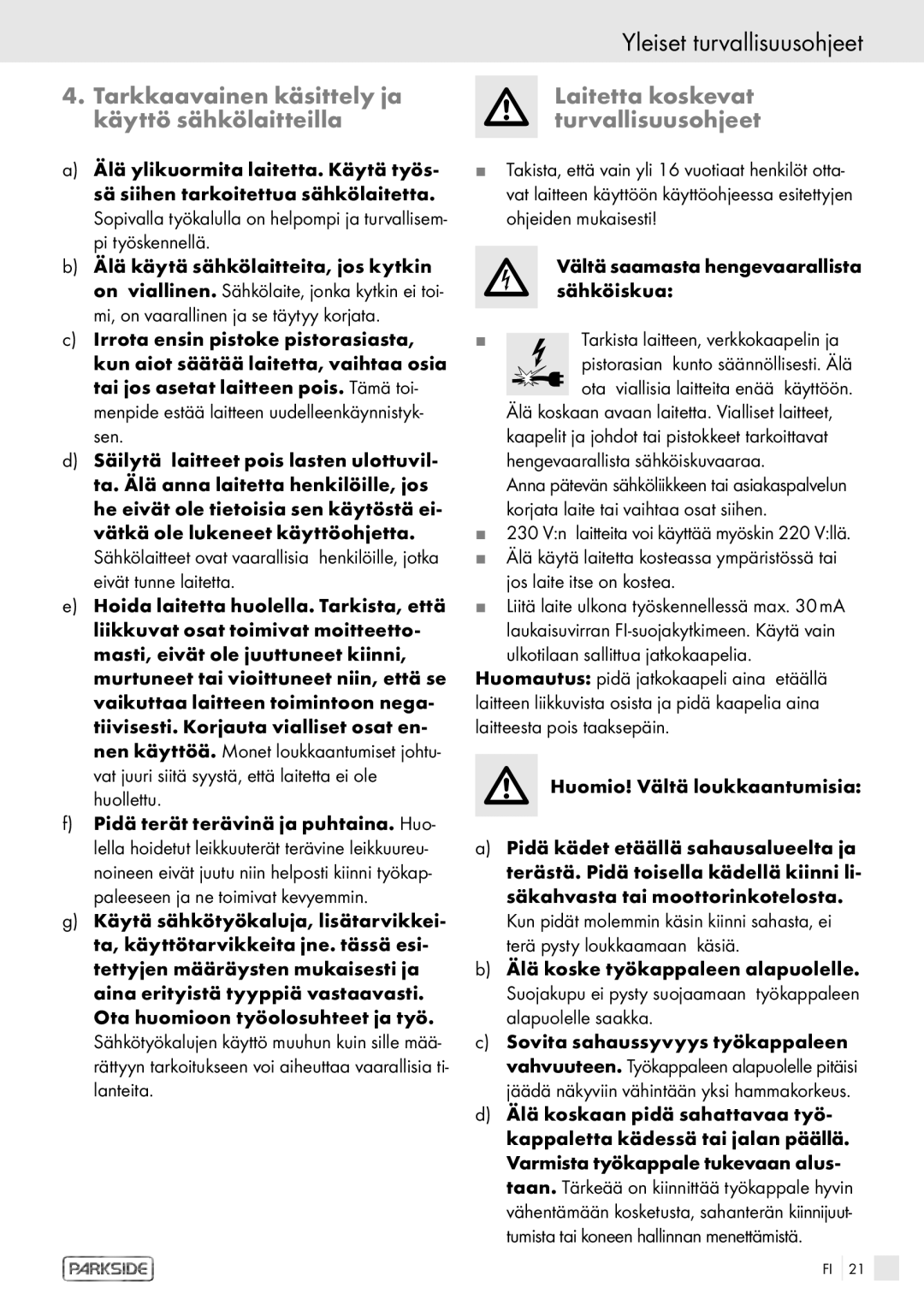 Kompernass PHKS 1450 LASER manual Tarkkaavainen käsittely ja käyttö sähkölaitteilla, Laitetta koskevat turvallisuusohjeet 