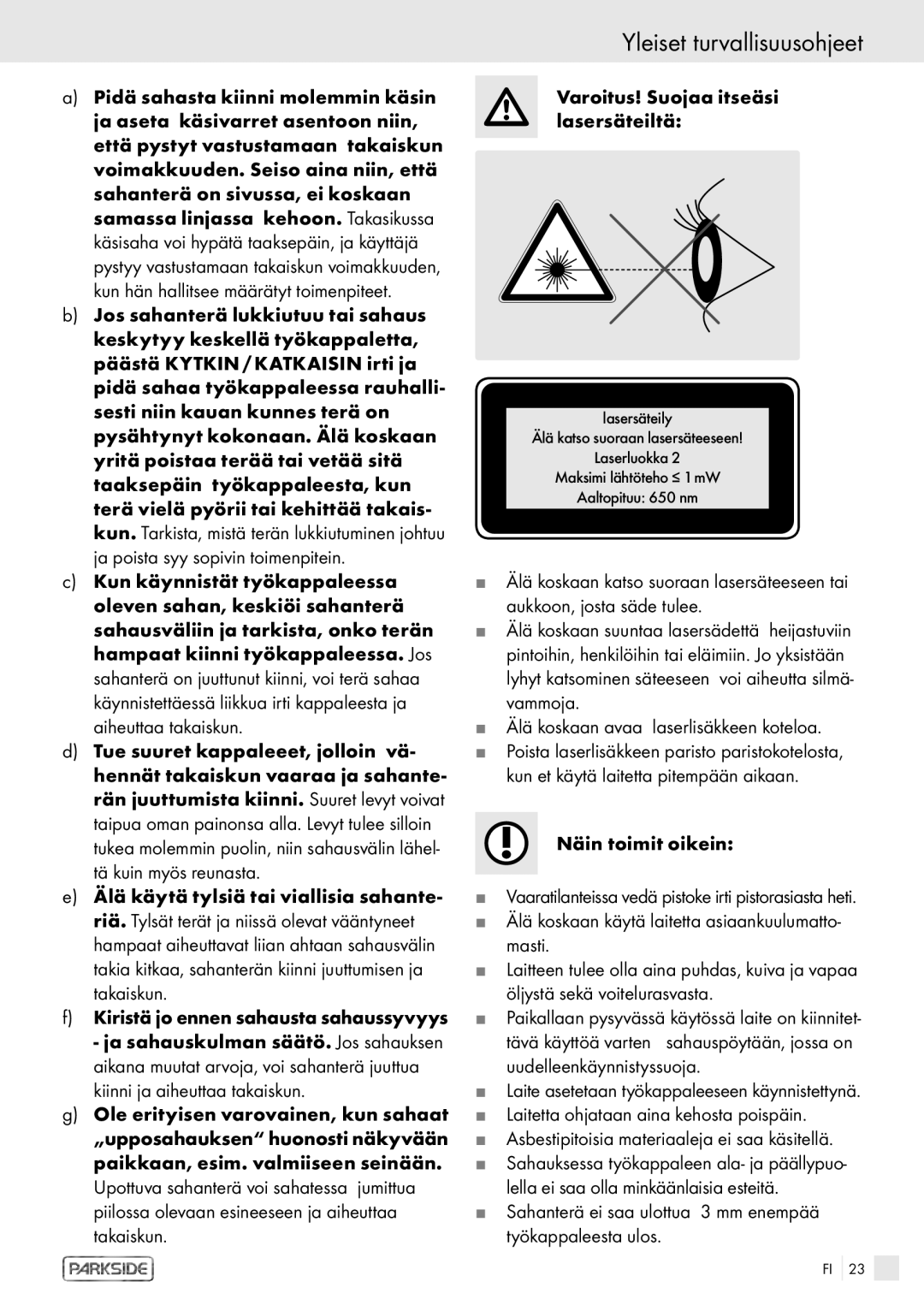 Kompernass PHKS 1450 LASER manual Varoitus! Suojaa itseäsi lasersäteiltä, Älä koskaan avaa laserlisäkkeen koteloa 