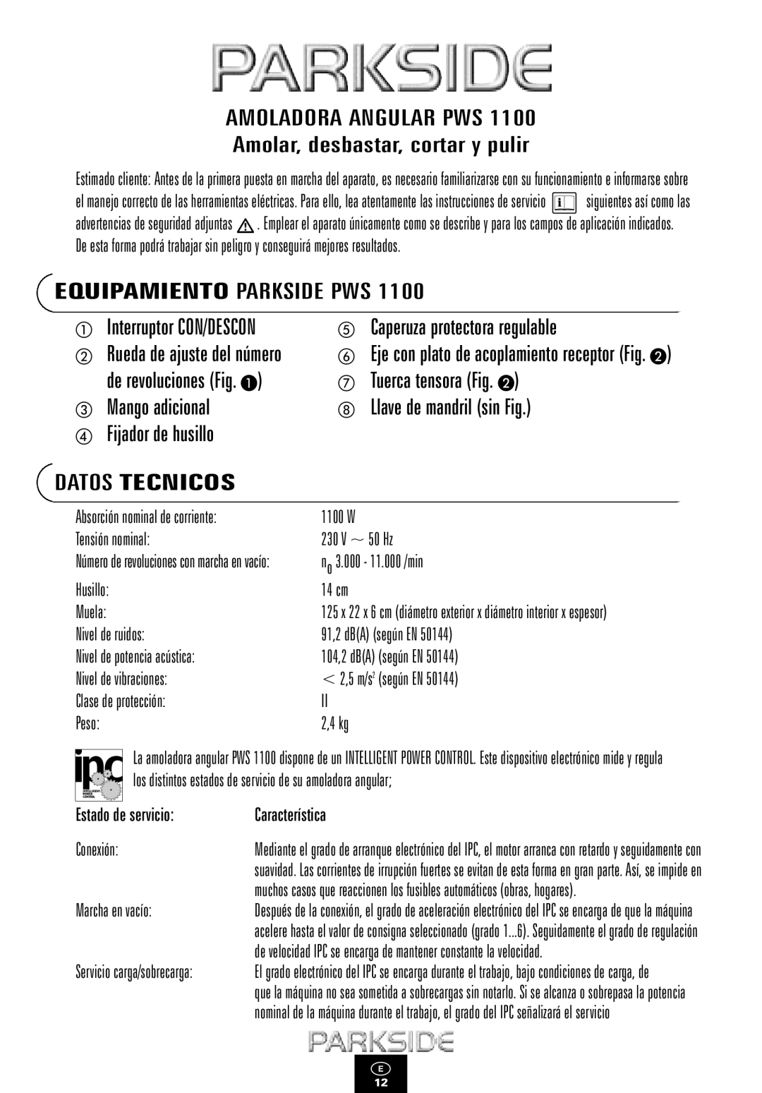 Kompernass PWS 1100 manual Amoladora Angular PWS, Amolar, desbastar, cortar y pulir, Equipamiento Parkside PWS 