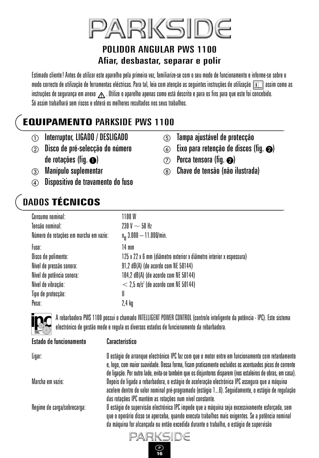 Kompernass PWS 1100 manual Polidor Angular PWS, Afiar, desbastar, separar e polir, De rotações fig Porca tensora fig 