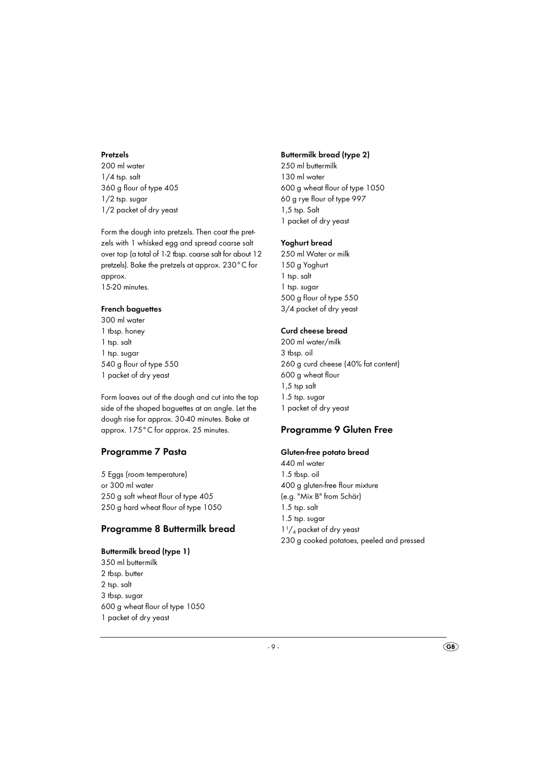 Kompernass SBB 850 A1 manual Programme 9 Gluten Free, Programme 7 Pasta, Programme 8 Buttermilk bread 