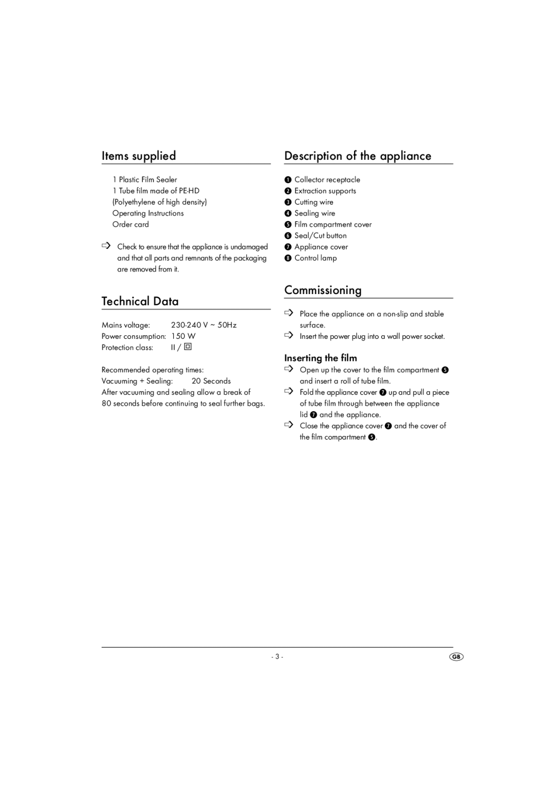 Kompernass SFS 150 A1 manual Items supplied Description of the appliance, Technical Data, Commissioning, Inserting the film 