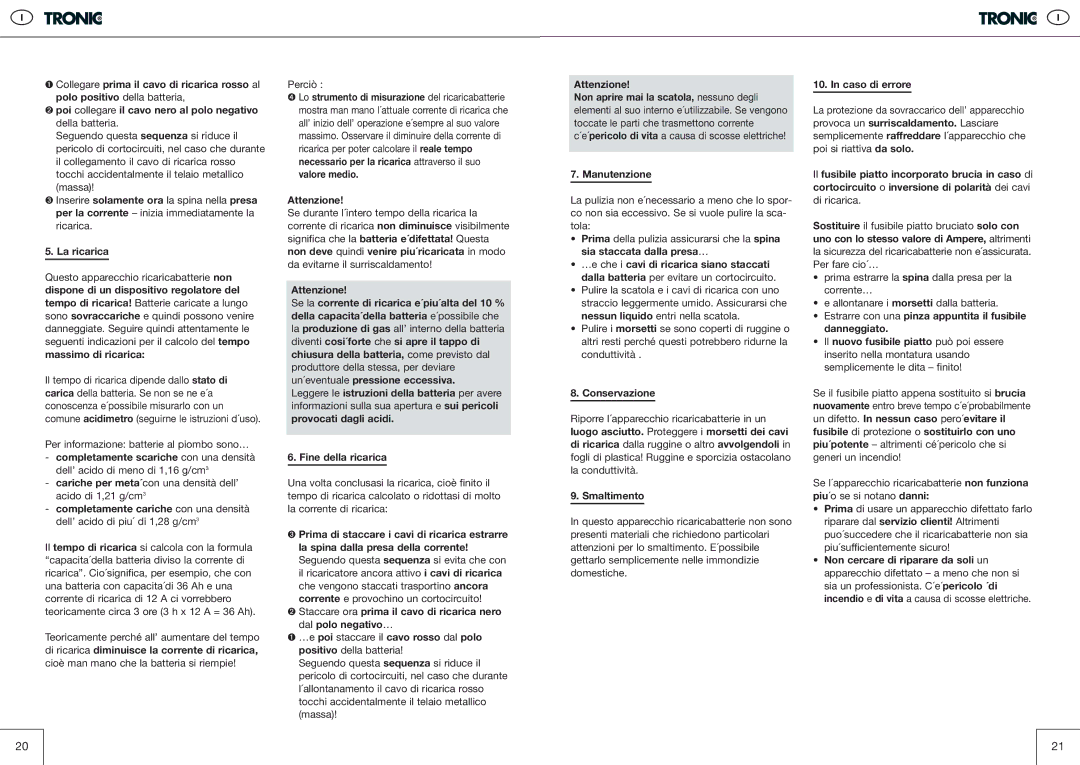 Kompernass T5 La ricarica, Dispone di un dispositivo regolatore del, Massimo di ricarica, Manutenzione, Conservazione 