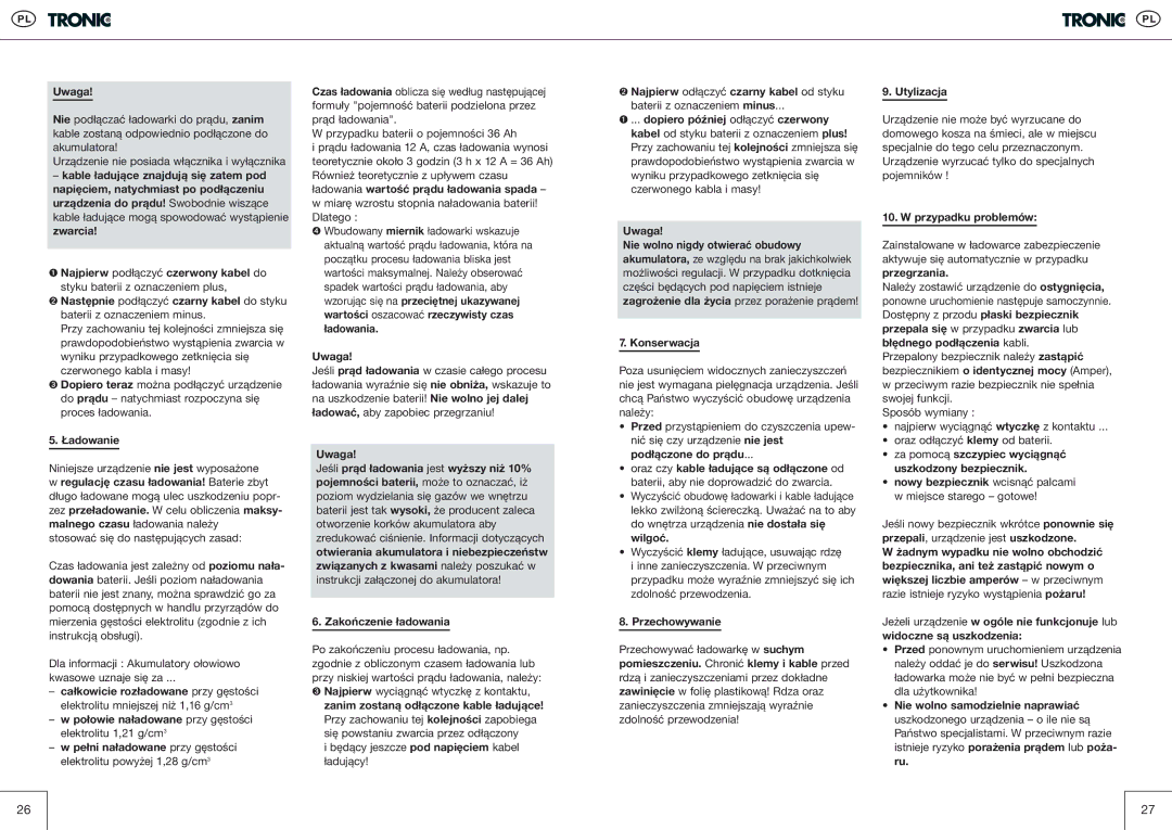 Kompernass T5 Ładowanie, Połowie naładowane przy gęstości elektrolitu 1,21 g/cm3, Konserwacja, Przechowywanie, Utylizacja 