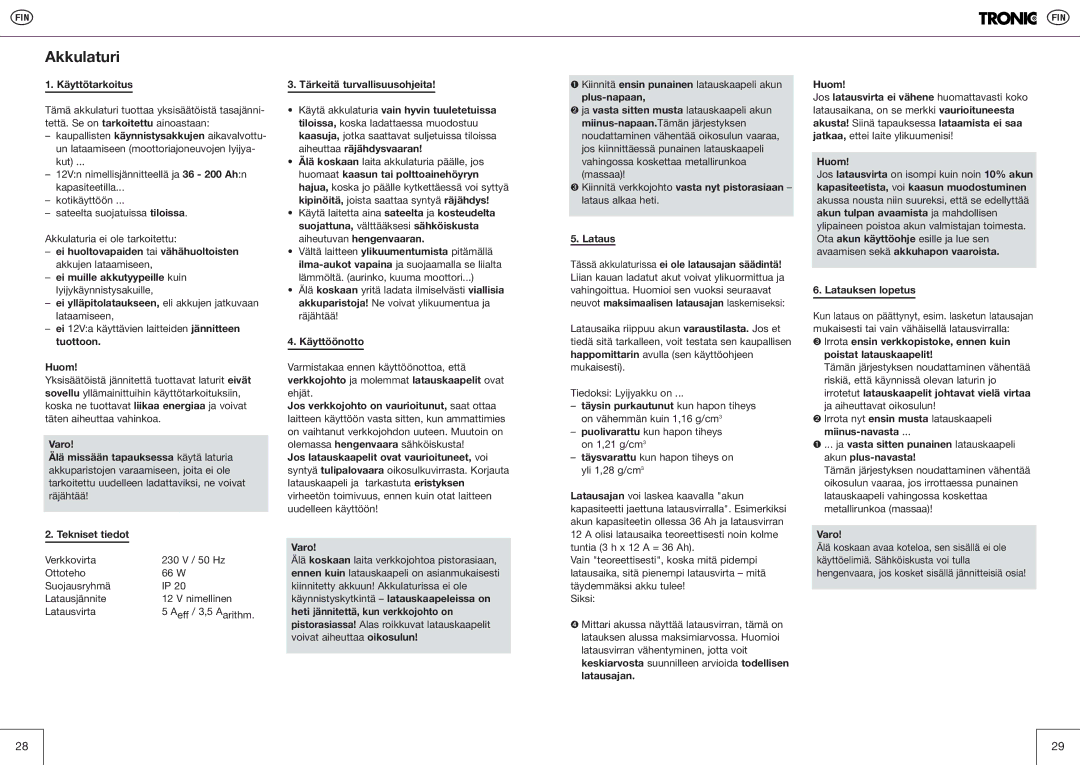 Kompernass T5 manual Käyttötarkoitus, Huom, Tärkeitä turvallisuusohjeita, Käyttöönotto, Varo, Latauksen lopetus 