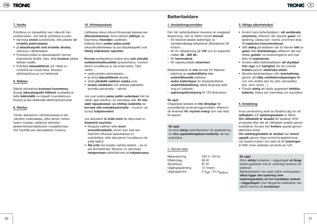 Kompernass T5 manual Huolto, Säilytys, Hävitys, Virhetapaukset, Ilmiselviä vaurioita, Användningsområden, För hemmabruk 