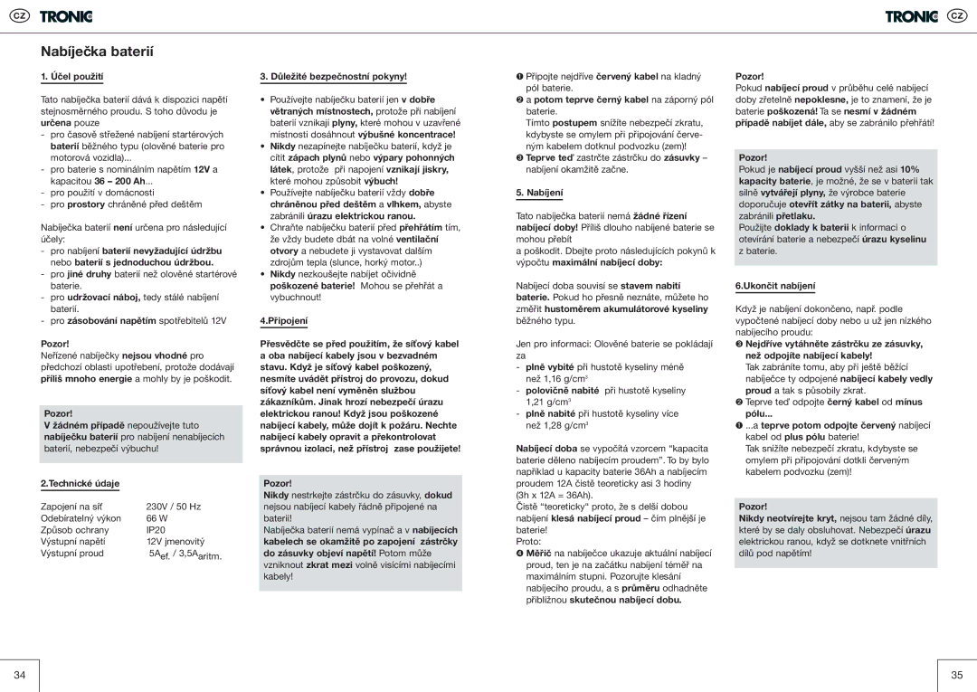 Kompernass T5 Účel použití, Pro udržovací náboj, tedy stálé nabíjení baterií, Pozor, Technické údaje, Připojení, Nabíjení 