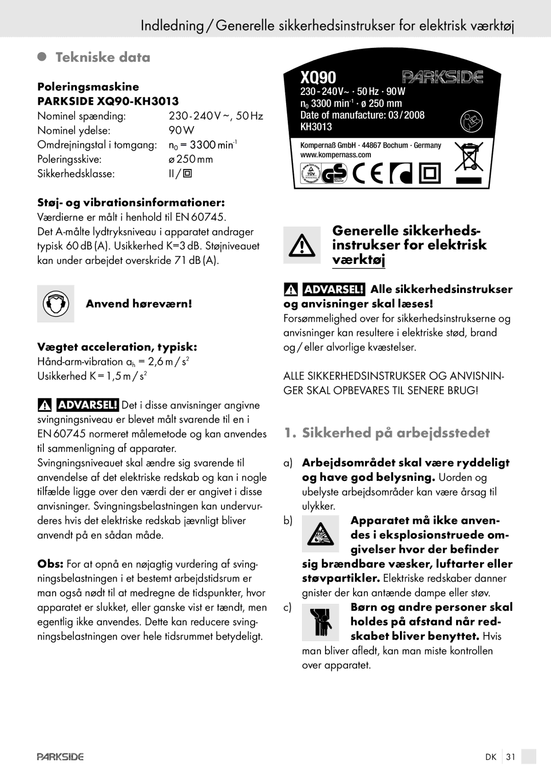 Kompernass XQ 90 manual Tekniske data, Generelle sikkerheds- instrukser for elektrisk værktøj, Sikkerhed på arbejdsstedet 