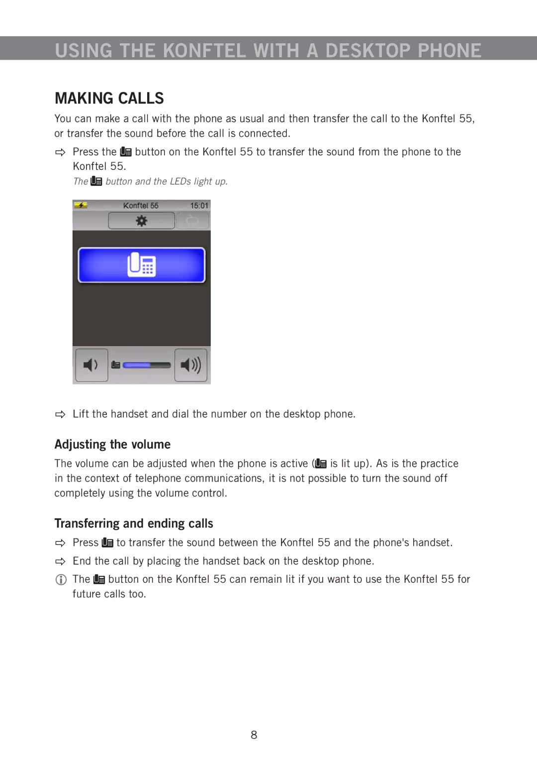 Konftel 55 manual Using the Konftel with a Desktop Phone, Making Calls, Adjusting the volume, Transferring and ending calls 