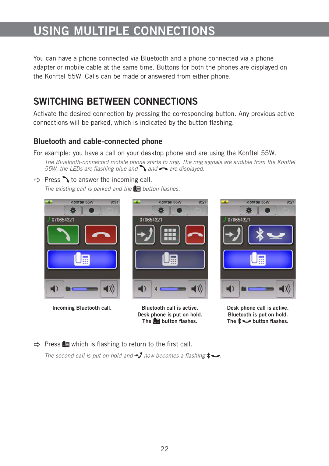 Konftel 55W manual Using Multiple Connections, Switching Between Connections, Bluetooth and cable-connected phone 